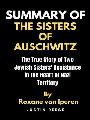 cover image of Summary of the Sisters of Auschwitz by Roxane by Roxane van Iperen